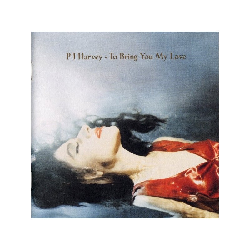 P.J. HARVEY - To Bring You My Love LP P.J. HARVEY - To Bring You My Love LP
