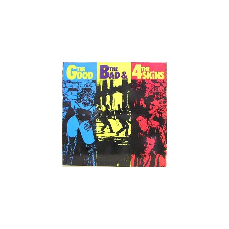 4 SKINS – The Good, The Bad & The 4 Skins LP 4 SKINS – The Good, The Bad & The 4 Skins LP