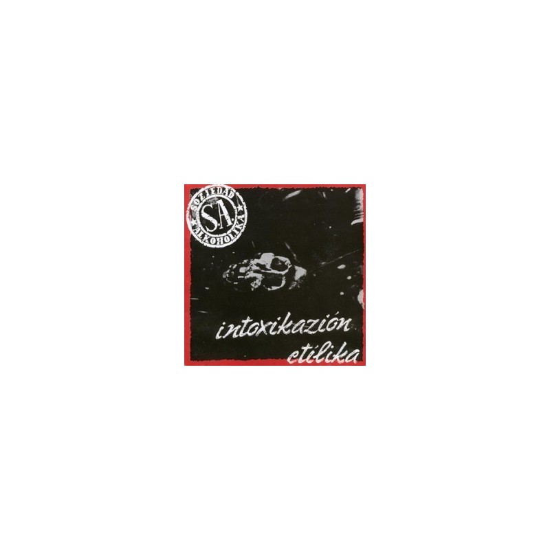 SOZIEDAD ALKOHOLIKA - Intoxikazión Etilika LP SOZIEDAD ALKOHOLIKA - Intoxikazión Etilika LP