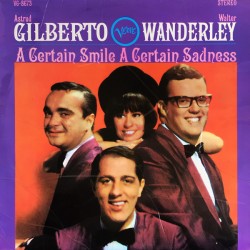 ASTRUD GILBERTO / WALTER...