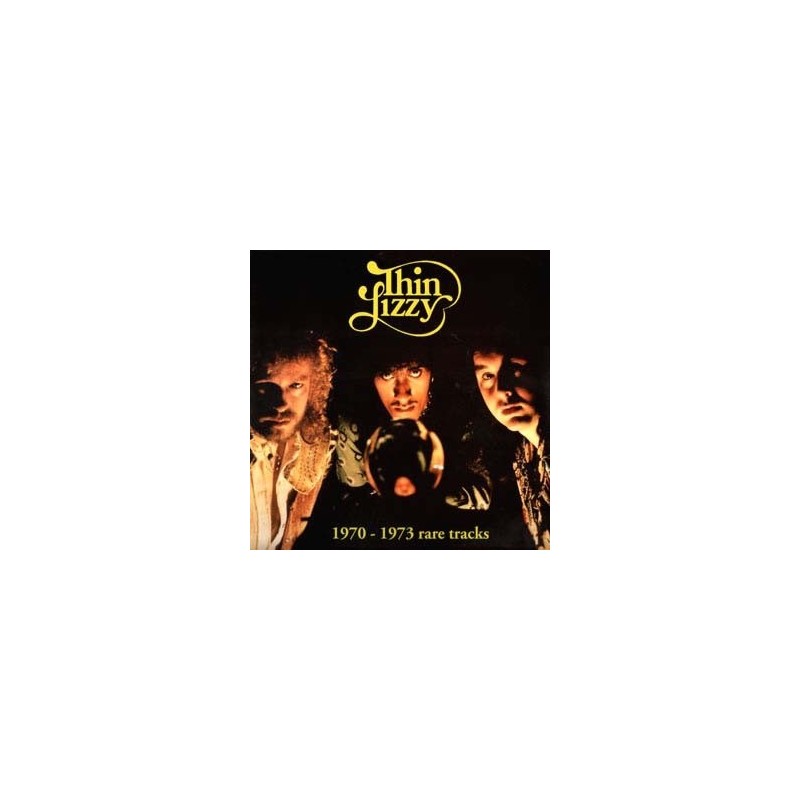 THIN LIZZY – 1970-1973 Rare Tracks LP THIN LIZZY – 1970-1973 Rare Tracks LP