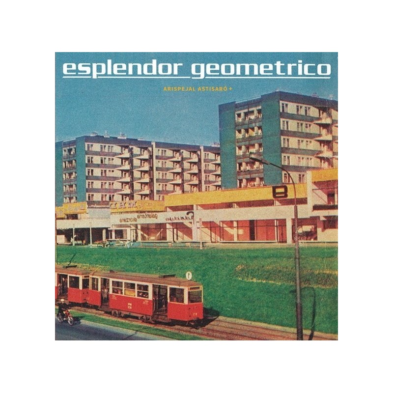 ESPLENDOR GEOMETRICO - Arispejal Astisaro LP ESPLENDOR GEOMETRICO - Arispejal Astisaro LP