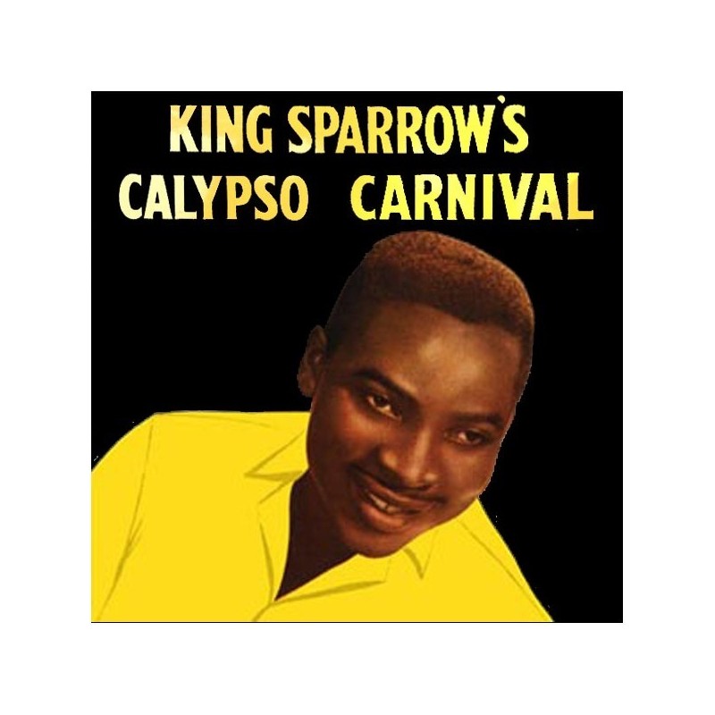 KING SPARROW – King Sparrow's Calypso Carnival LP KING SPARROW – King Sparrow's Calypso Carnival LP