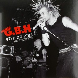 CHARGED G.B.H. - Give Me...