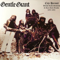 GENTLE GIANT - City Hermit...