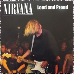 NIRVANA - Loud And Proud LP