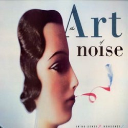 ART OF NOISE - In No Sense?...