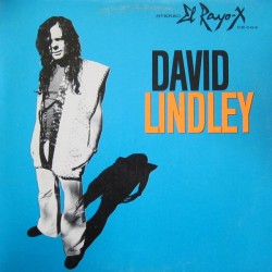 DAVID LINDLEY - El Rayo X...