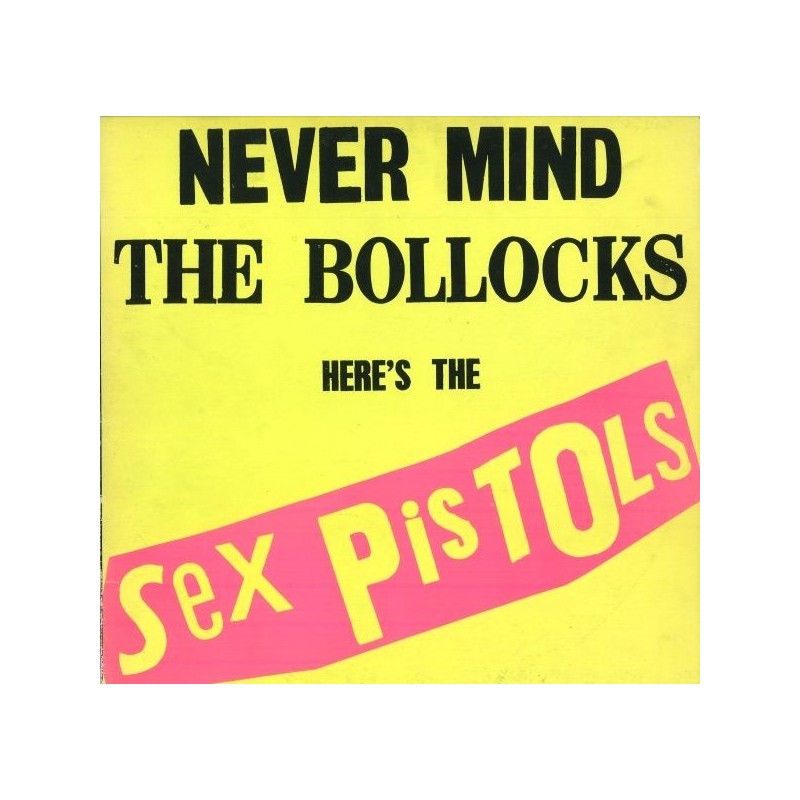 SEX PISTOLS - Never Mind The Bollocks LP SEX PISTOLS - Never Mind The Bollocks LP