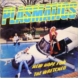 PLASMATICS - New Hope For...