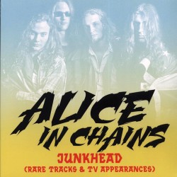 ALICE IN CHAINS - Junkhead...