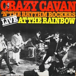 CRAZY CAVAN AND THE RHYTHM ROCKERS - Live At The Rainbow LP