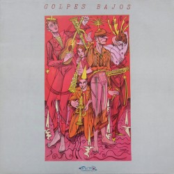 GOLPES BAJOS - Golpes Bajos...