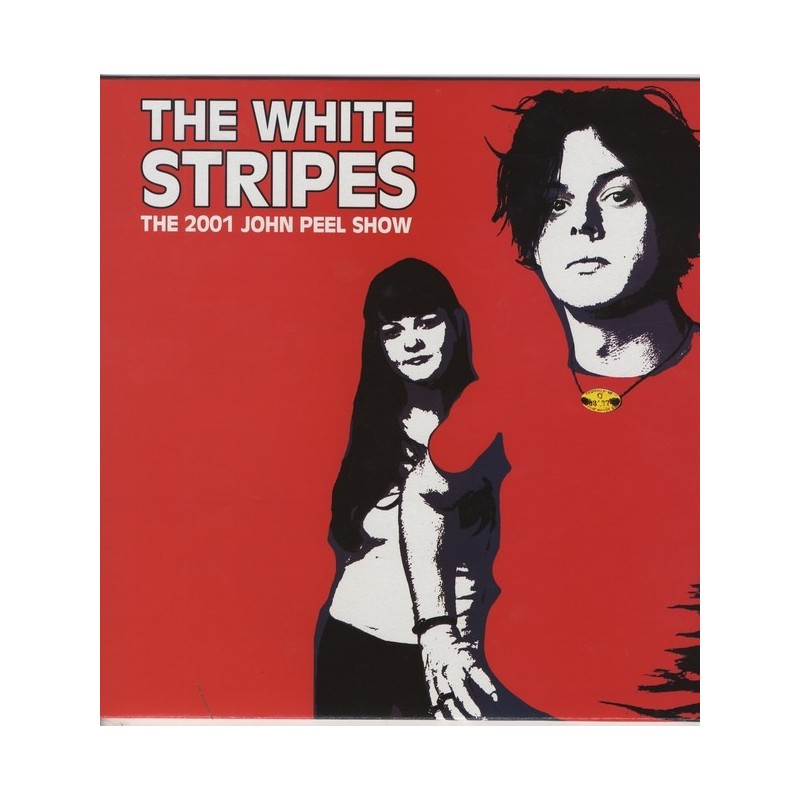 WHITE STRIPES - 2001 John Peel Sessions LP WHITE STRIPES - 2001 John Peel Sessions LP