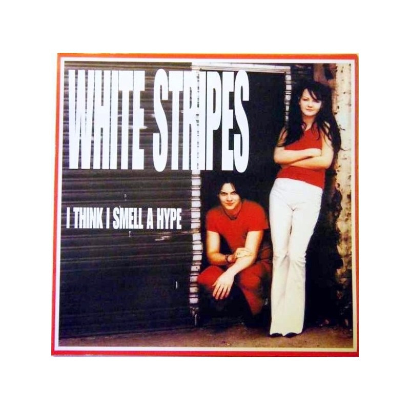 WHITE STRIPES - I Think I Smell A Hype LP WHITE STRIPES - I Think I Smell A Hype LP