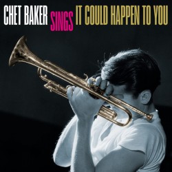 CHET BAKER - Sings It Could...