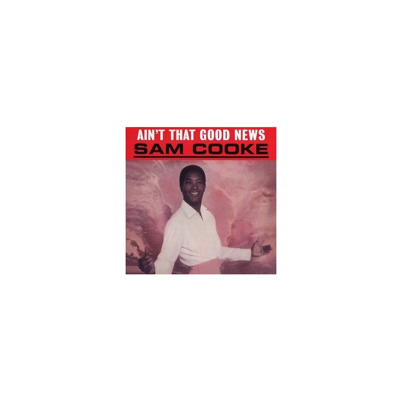 SAM COOKE - Ain't That Good News LP SAM COOKE - Ain't That Good News LP