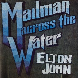 ELTON JOHN - Madman Across...