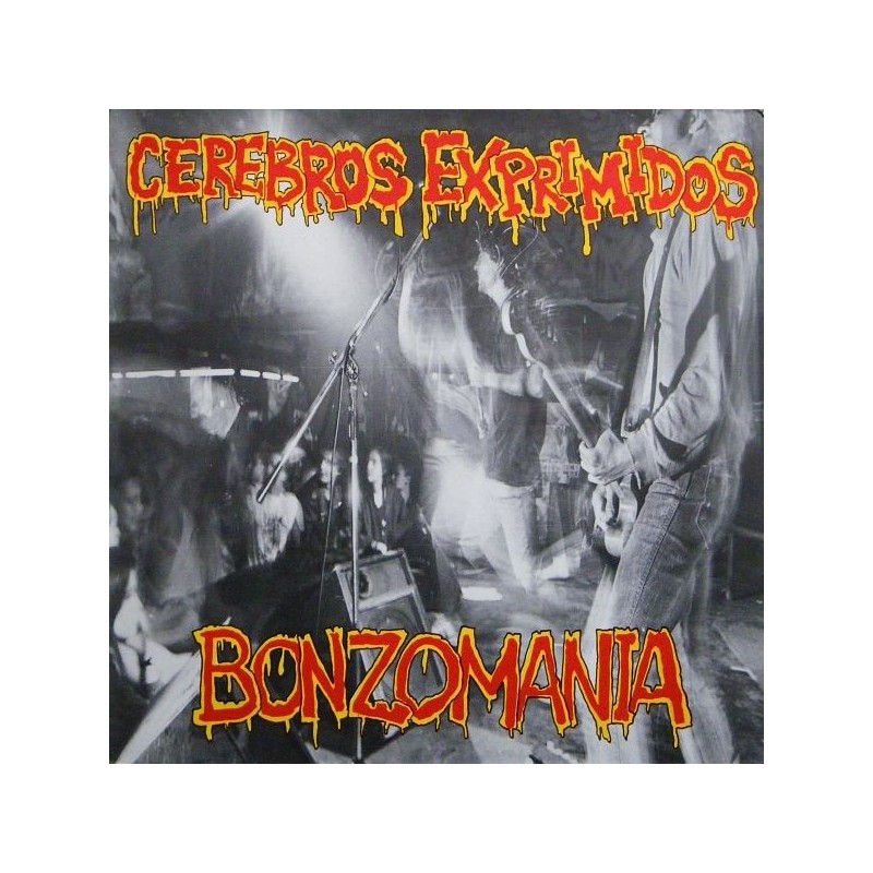  CEREBROS EXPRIMIDOS - Bonzomania LP CEREBROS EXPRIMIDOS - Bonzomania LP