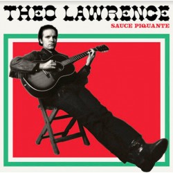 THEO LAWRENCE - Sauce...