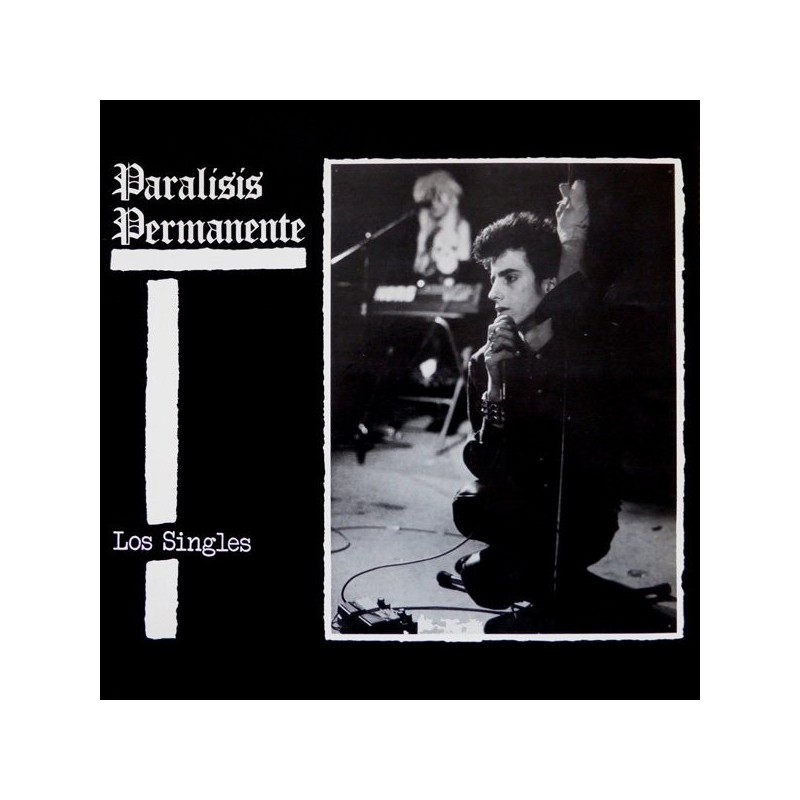 PARALISIS PERMANENTE - Los Singles LP PARALISIS PERMANENTE - Los Singles LP