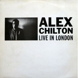 ALEX CHILTON - Live In...