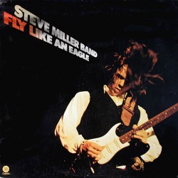 STEVE MILLER BAND - Fly...