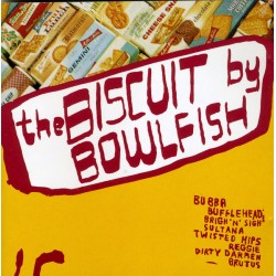 BOWLFISH - The Biscuit LP