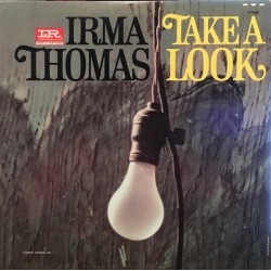 IRMA THOMAS – Take A Look LP
