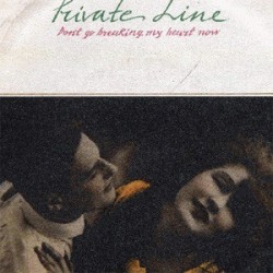 PRIVATE LINE - Don't Go...