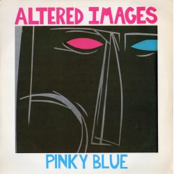 ALTERED IMAGES - Pinky Blue...