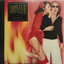 BOB WELCH - French Kiss LP...