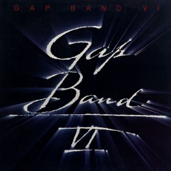 THE GAP BAND - Gap Band VI...