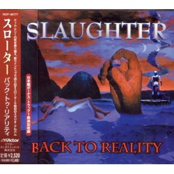 Slaughter – Back To Reality...