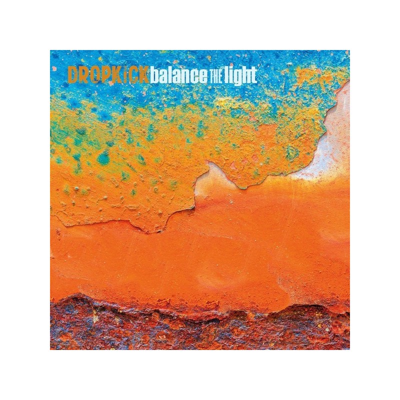 DROPKICK - Balance The Light LP+CD DROPKICK - Balance The Light LP+CD