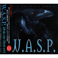 W.A.S.P. ‎– Still Not Black...