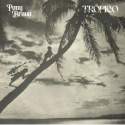 PONY BRAVO - Trópico LP