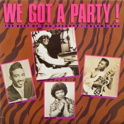 VARIOUS - We Got A Party!...