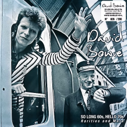 DAVID BOWIE - So Long 60s,...