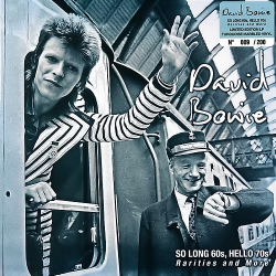 DAVID BOWIE - So Long 60s,...