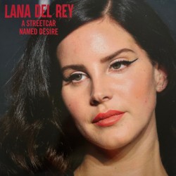 LANA DEL REY - A STREETCAR...