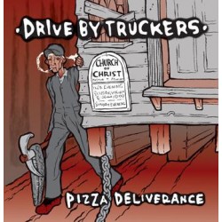 DRIVE-BY TRUCKERS ‎– Pizza...