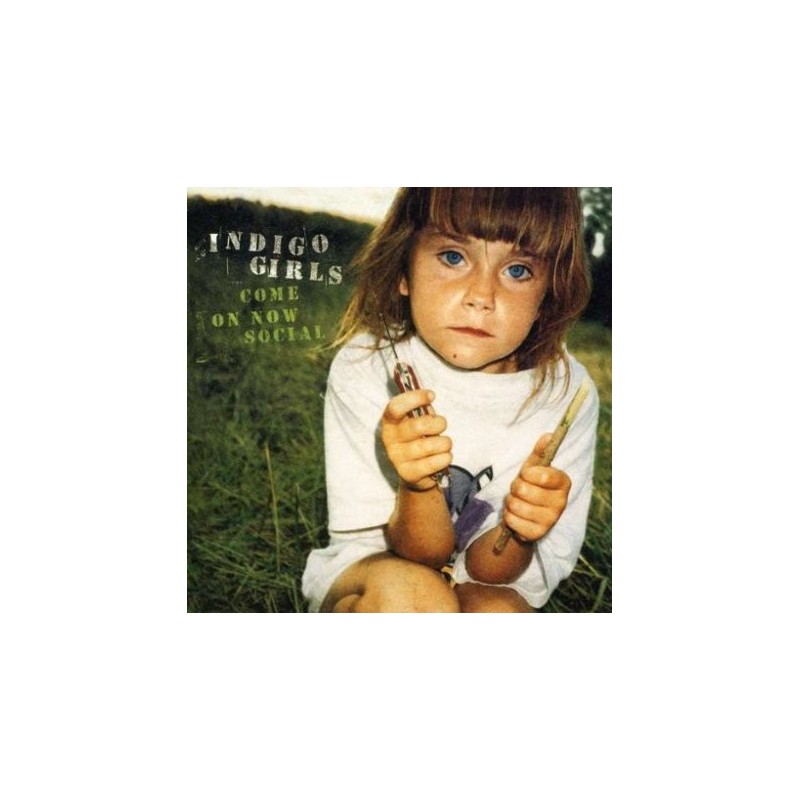 INDIGO GIRLS - Come On Now Social CD INDIGO GIRLS - Come On Now Social CD