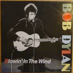 BOB DYLAN - Blowin' In The...