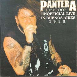 PANTERA - 102 PROOF -...
