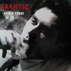 BRYAN FERRY - Frantic LP