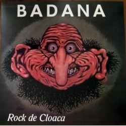 BADANA - Rock De Cloaca LP...