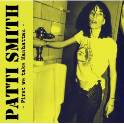 PATTI SMITH - First We Take...