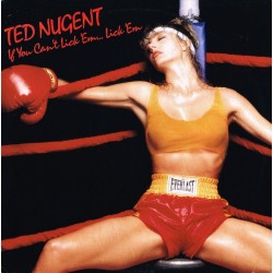 TED NUGENT - If You Can't...
