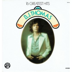 B.J. THOMAS - 16 Greatest...